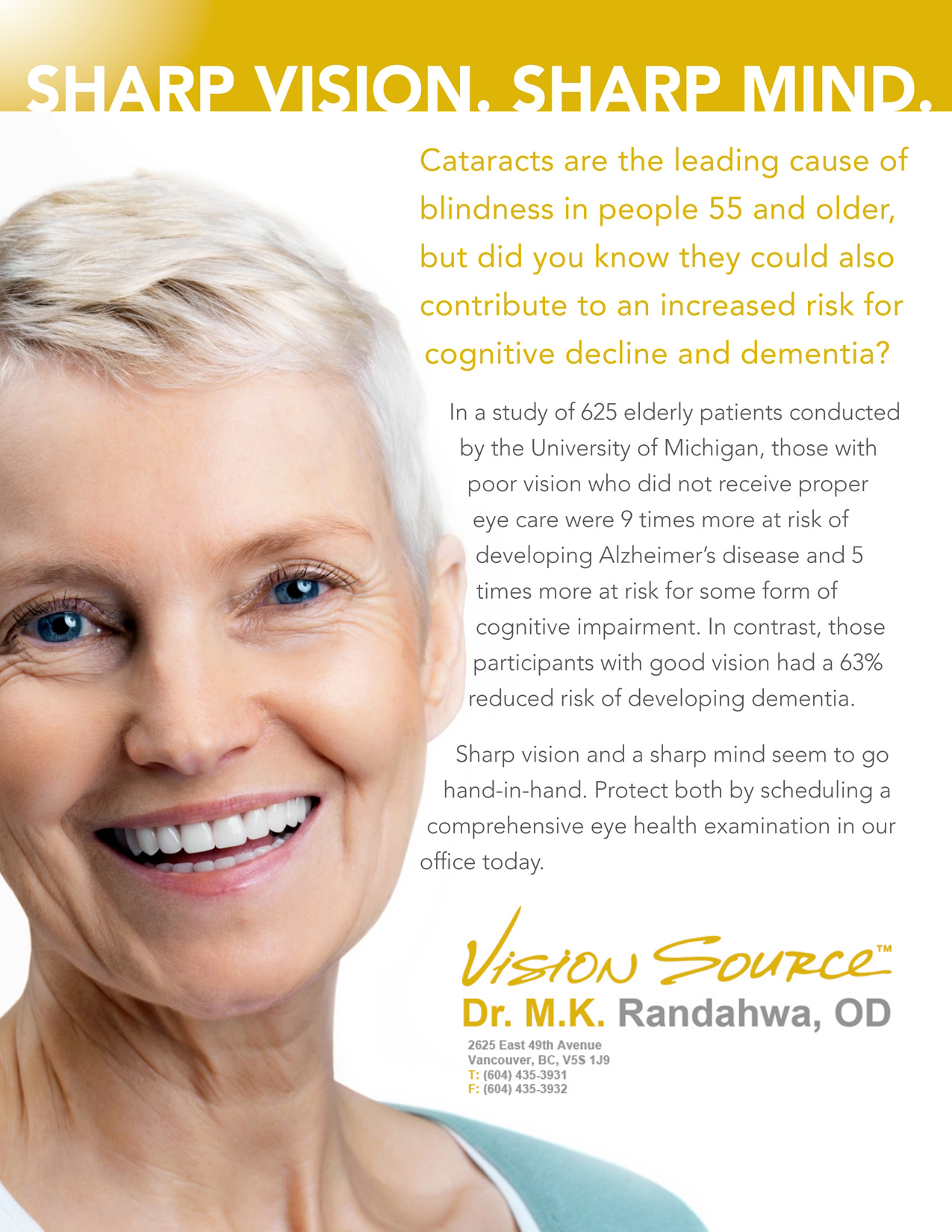 Sharp vision sharp mind.  Cataract surgery and other vision improving treatments are good for your mental health as well as your vision.